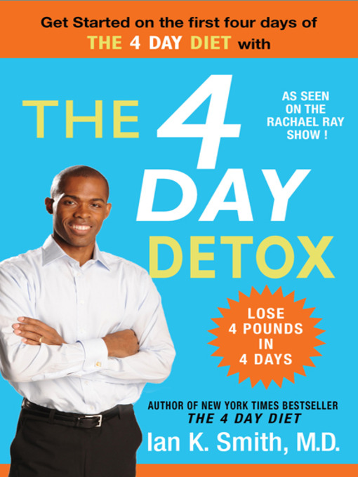 Title details for The 4 Day Detox by Ian K. Smith, M.D. - Available